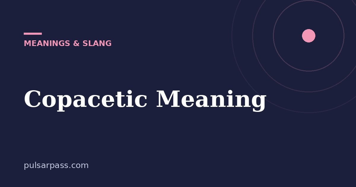 Copacetic Meaning – Meanings & Slang guide