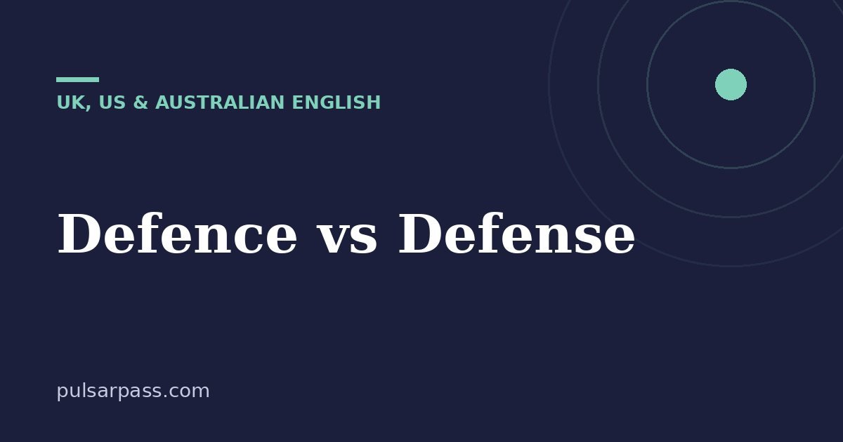 Defence vs Defense – UK, US & Australian English guide