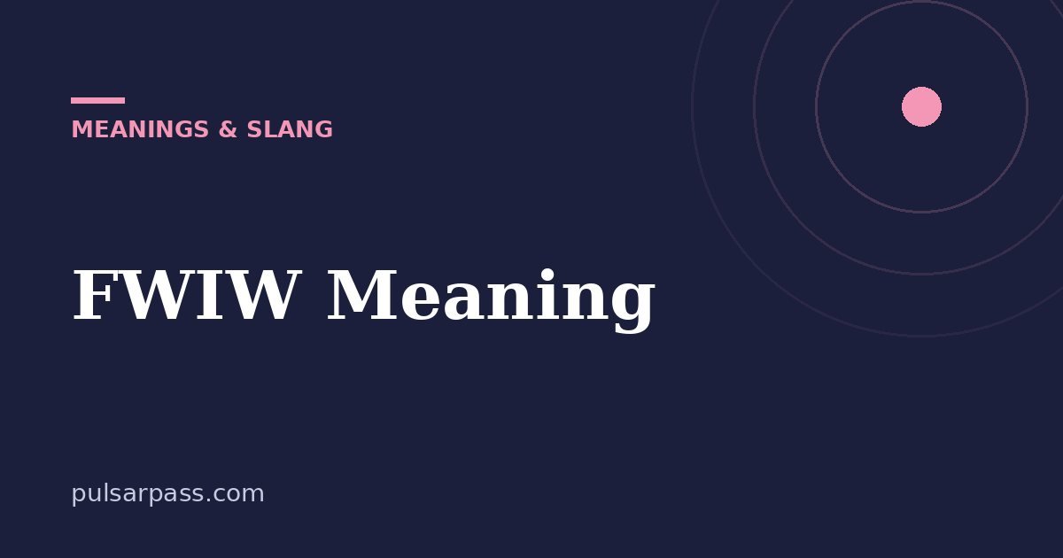 FWIW Meaning – Meanings & Slang guide