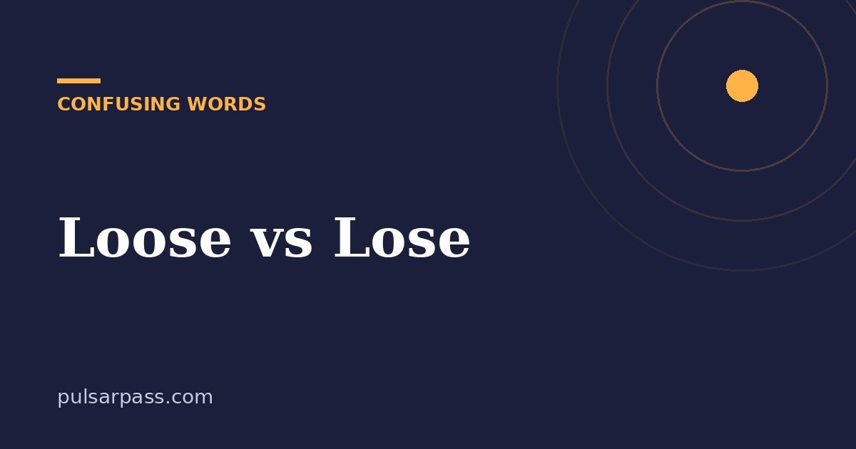 Loose vs Lose – Confusing Words guide