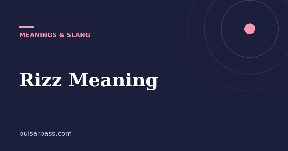 Rizz Meaning – Meanings & Slang guide